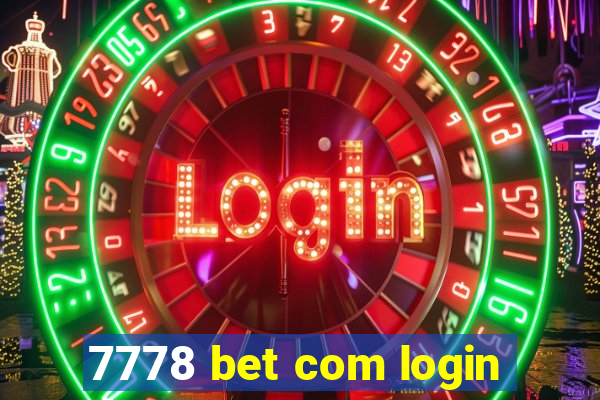 7778 bet com login